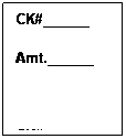 Text Box: CK#______
Amt.______
&nbsp;
CK#______
Amt.______
